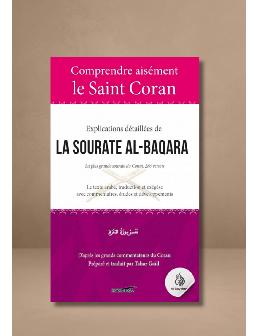 Tafsir - Explications détaillées de la Sourate Al-Baqara - Tahar Gaïd - Iqra