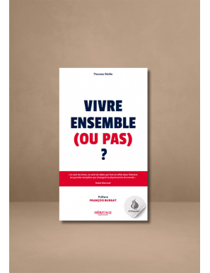 Vivre ensemble ou pas ? - Préface de François Burgat - Thomas Sibille - Héritage