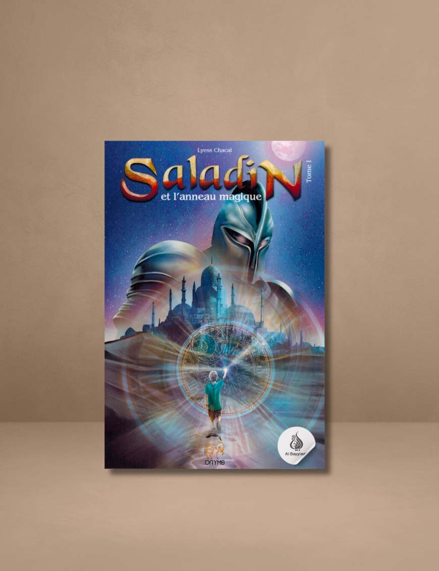 Saladin Tome 1 - Remonter le Temps, Rencontrer l'Histoire - Lyess Chacal - Oryms