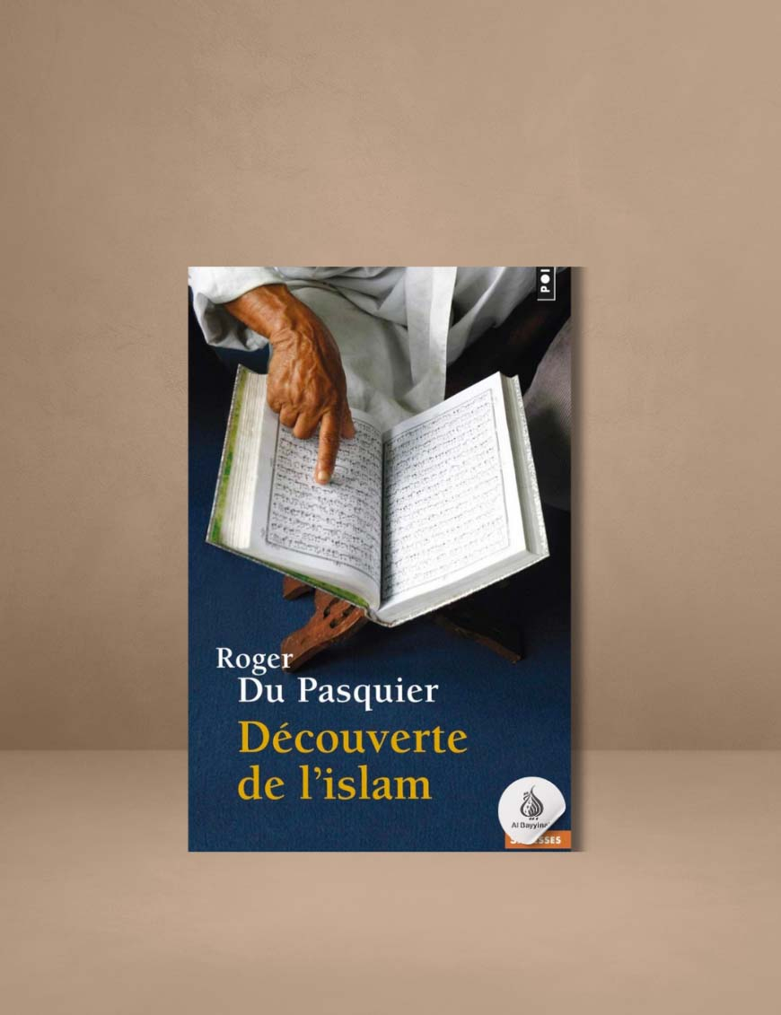 Découverte de l'Islam - Roger Du Pasquier - Points