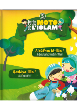 volume 5 - Petits mots de l'islam  éditions tawhid