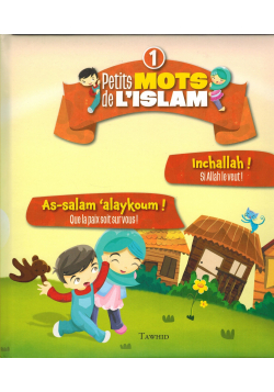 Volume 1 - Petits mots de l'islam éditions tawhid