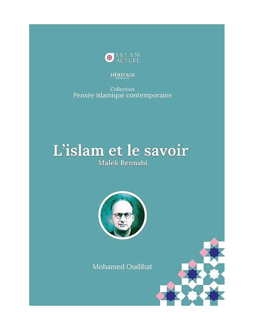 L'Islam et le savoir - Malek Bennabi - Islam Actuel