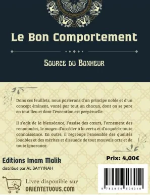 Le bon comportement - Source du bonheur - Shaykh Sâlih Ibn Abd Al-Azîz Ibn 'Uthmân Sindi - Editions Imam Malik