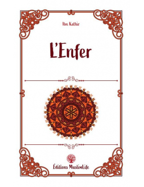 L'enfer - Ibn Kathir - MuslimLife