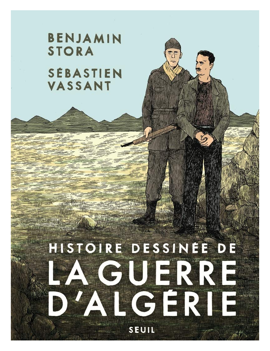 Histoire dessinée de la guerre d'Algérie - Benjamin Stora et Sébastien Vassant - Seuil