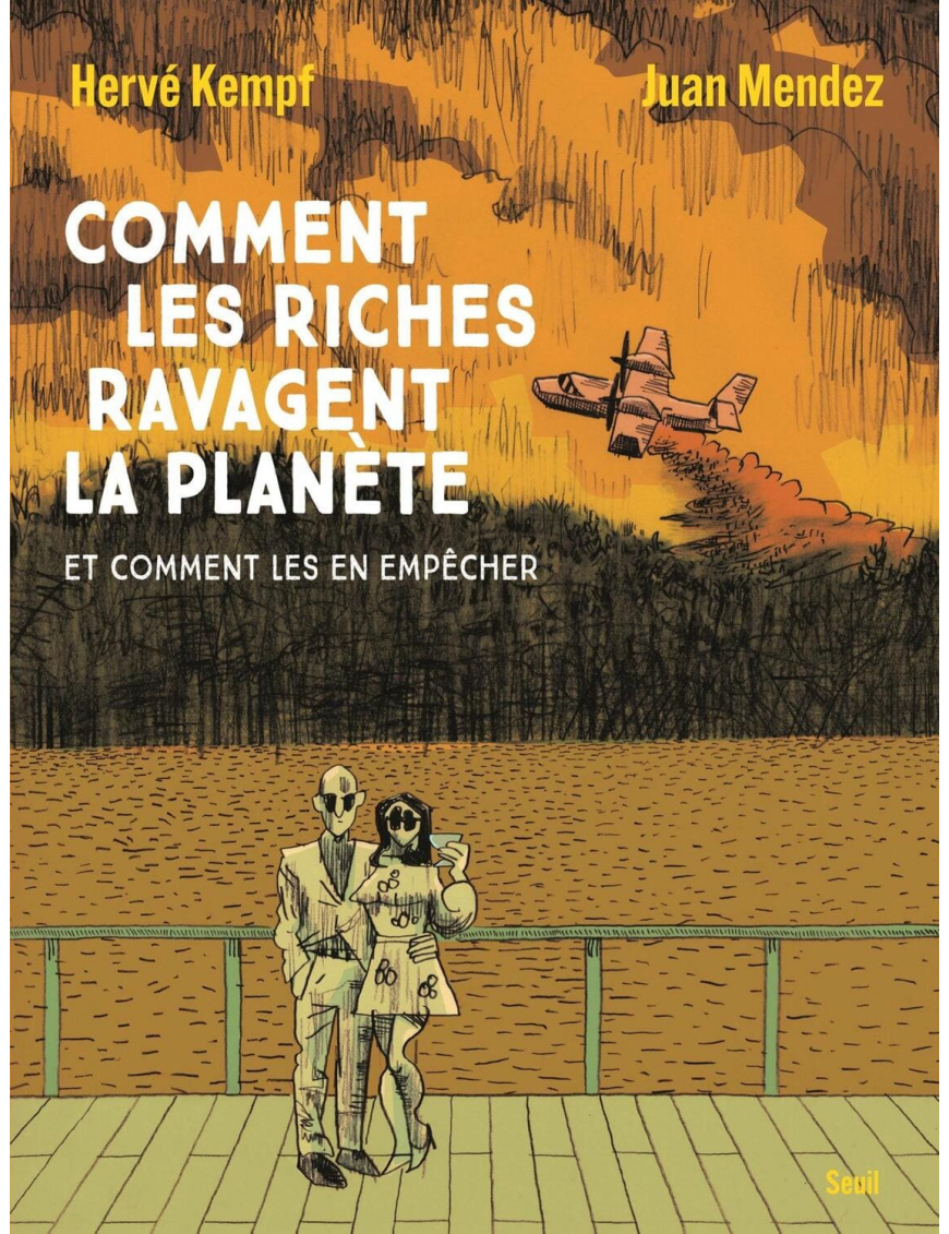 Comment les riches ravagent la planète - Herve Kempf - Seuil