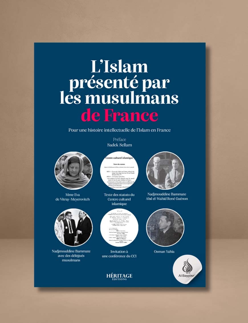 L'Islam présenté par les musulmans de France : pour une histoire intellectuelle de l'Islam en France - Héritage