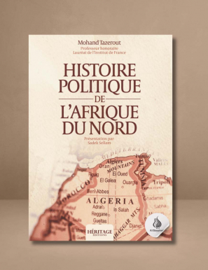 Histoire politique de l'Afrique du Nord - Mohand Tazerout - Héritage