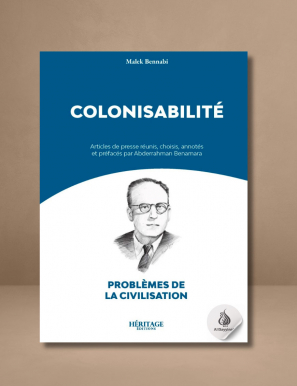 Colonisabilité - Malek Bennabi - Héritage