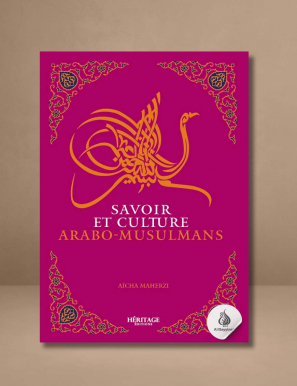 Savoir et culture arabo-musulmane - Aicha Maherzi - Héritage édition