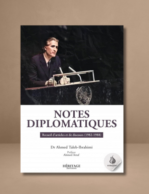 Notes diplomatiques : recueil d'articles et de discours - Ahmed Taleb Ibrahimi - Héritage