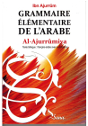 Grammaire élémentaire de l'arabe Al-Ajurrûmiya - Ibn Ajurrüm : français-arabe avec annotations