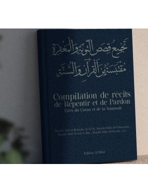 Compilations de récits de repentir et de pardon (Tirés du Coran et de la sounnah) – Édition Al Hilal