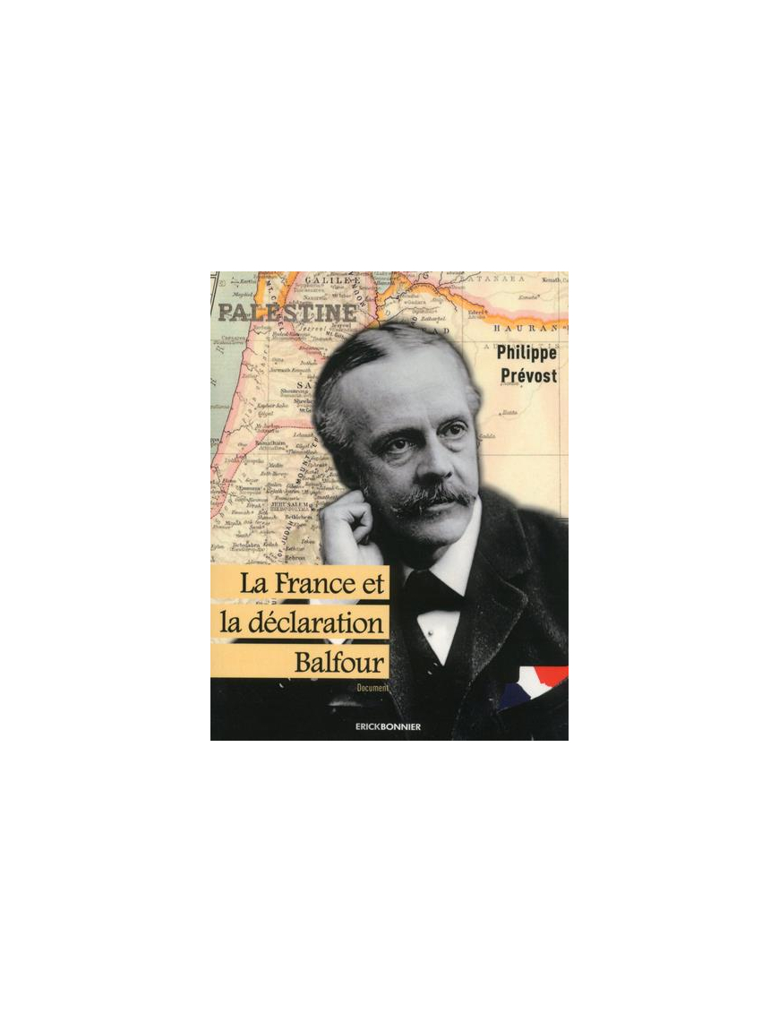 La France et la déclaration Balfour - Philippe Prévost - ErickBonnier