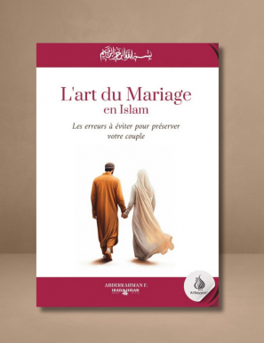 L'art du mariage en Islam : les erreurs à éviter pour préserver votre couple - Irada & Ihsan