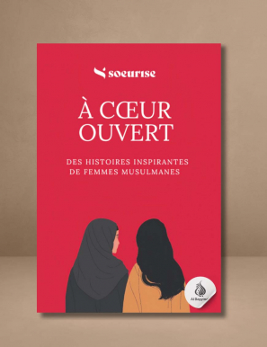 À cœur ouvert : des histoires inspirantes de femmes musulmanes - Soeurise