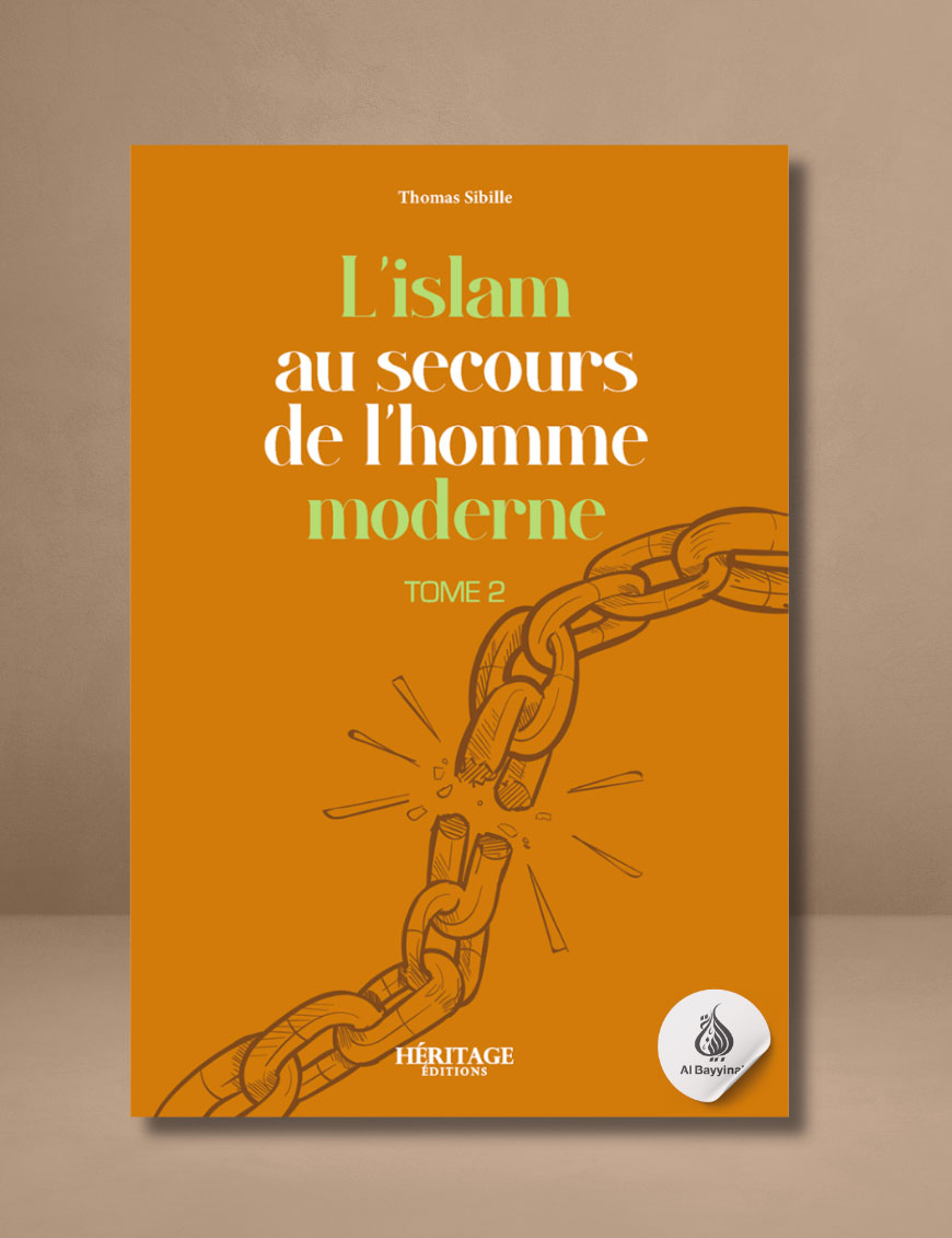 L'islam au secours de l'homme moderne : tome n°2 - Thomas Sibille - éditions Héritage