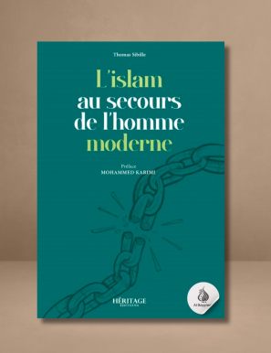 L'islam au secours de l'homme moderne : tome n°1 - Thomas Sibille - éditions Héritage