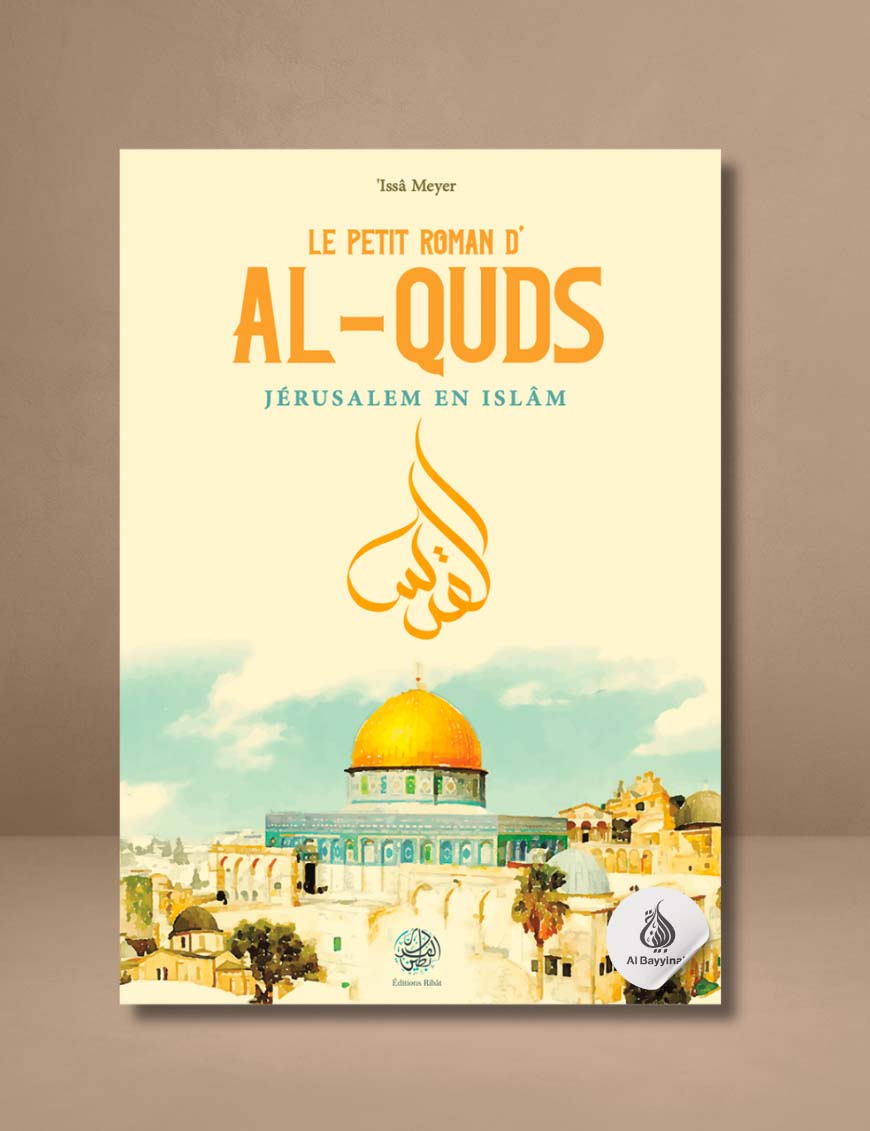 Le petit roman d’al-Quds - Issa Meyer - Ribat