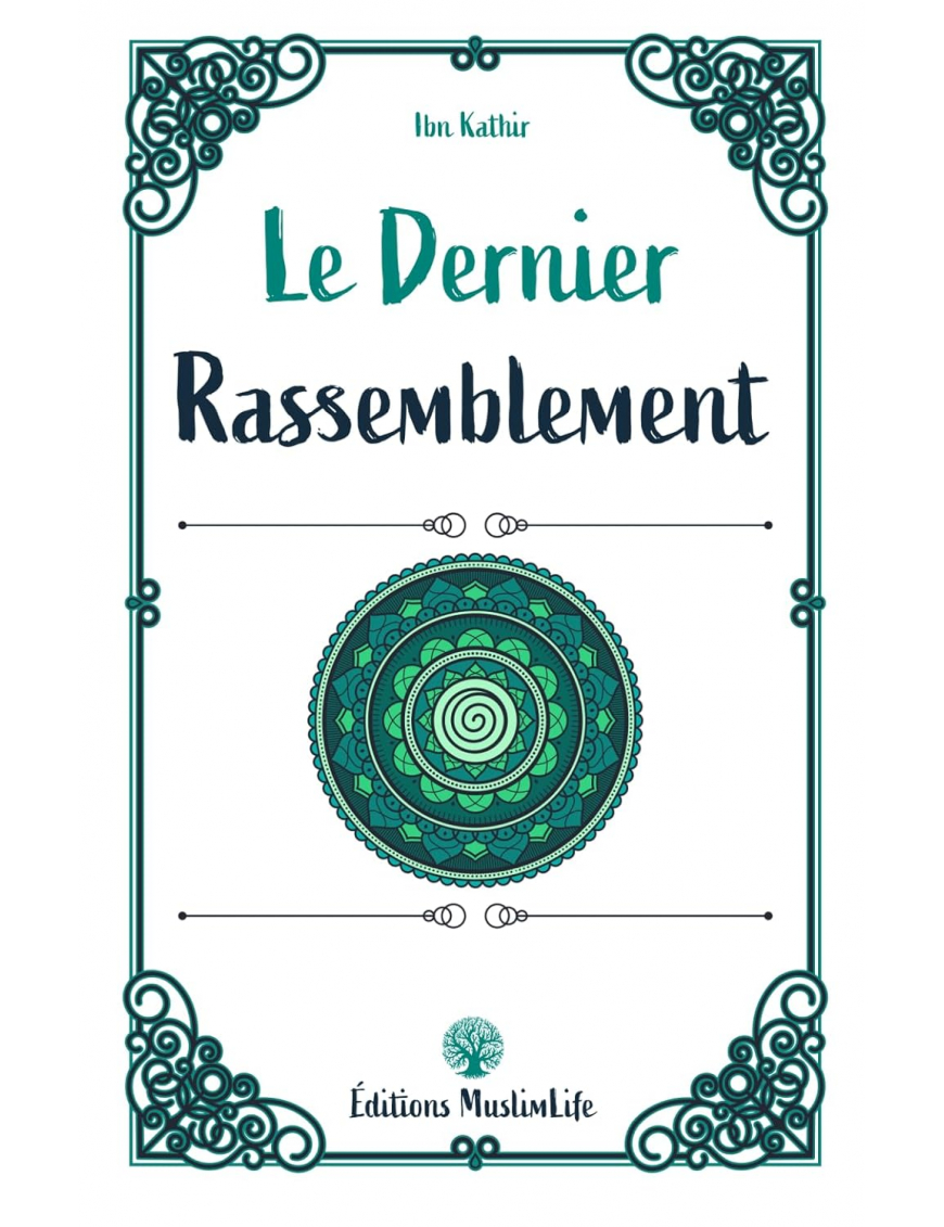 Le dernier rassemblement - Ibn Kathir - MuslimLife