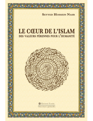 Le coeur de l'islam - Seyyed Hossein Nasr - Tasnim