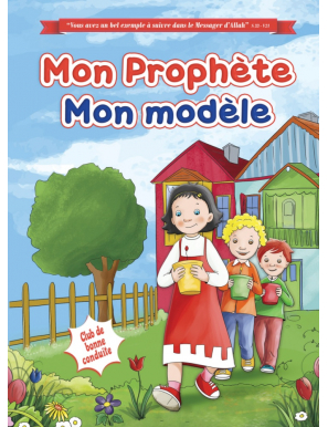 Mon Prophète, mon modèle -...