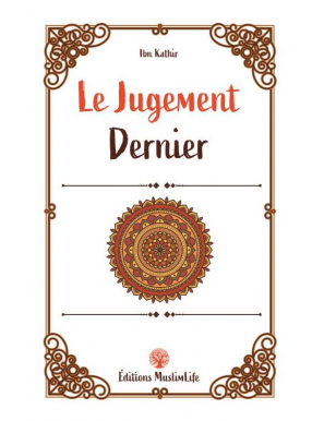 Le Jugement Dernier - Ibn Kathir - MuslimLife