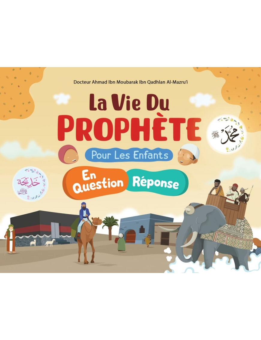 La vie du Prophète en questions réponses pour les enfants - Ibn Badis