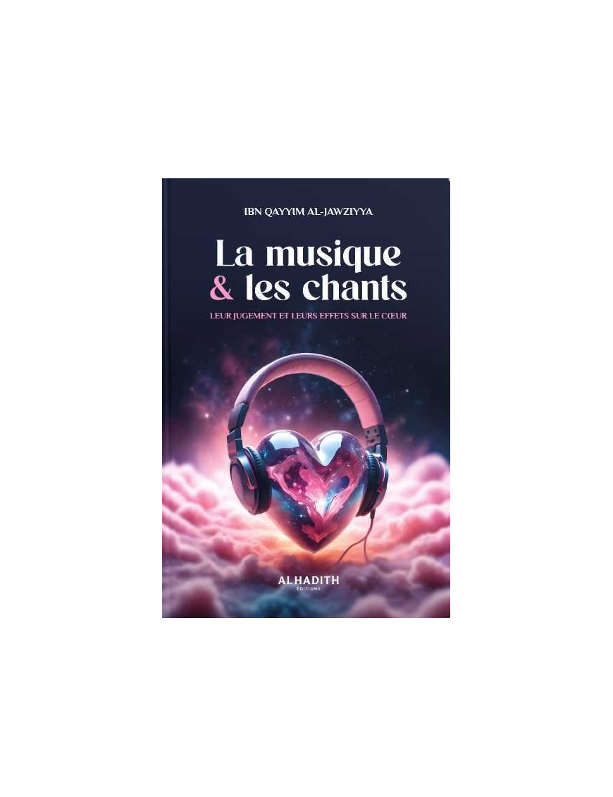 La musique & les chants - ibn Qayyim al-Jawziyya - Al-Hadith