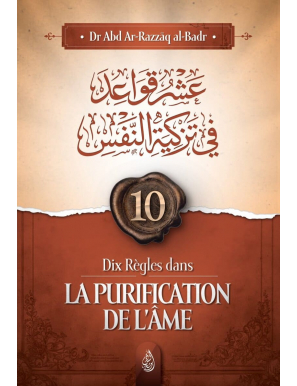 Dix règles dans la purification de l’âme - al-Badr - Ibn Badis