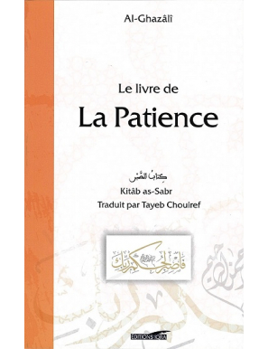 Le Livre de la Patience (Kitâb As-Sabr) - Abû Hamîd Al-Ghazâlî - Iqra