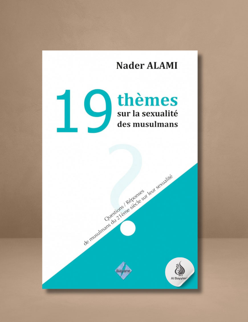 Les 19 thèmes sur la sexualité des musulmans - Nader Alami - Bayane