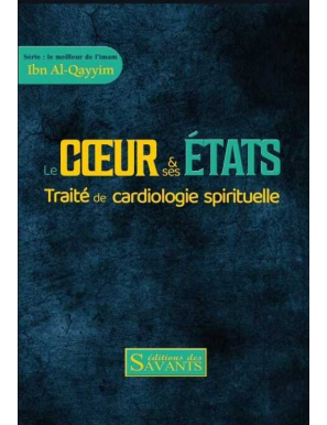 Le coeur et ses états - Ibn Al-Qayyim - Des Savants