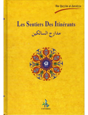 Les sentiers des itinérants - Ibn al Qayyim - Universel