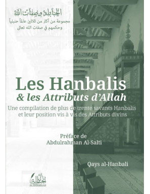 Les Hanbalis et les Attributs d'Allah - Qays al-Hanbali - Dar Al Hanabila