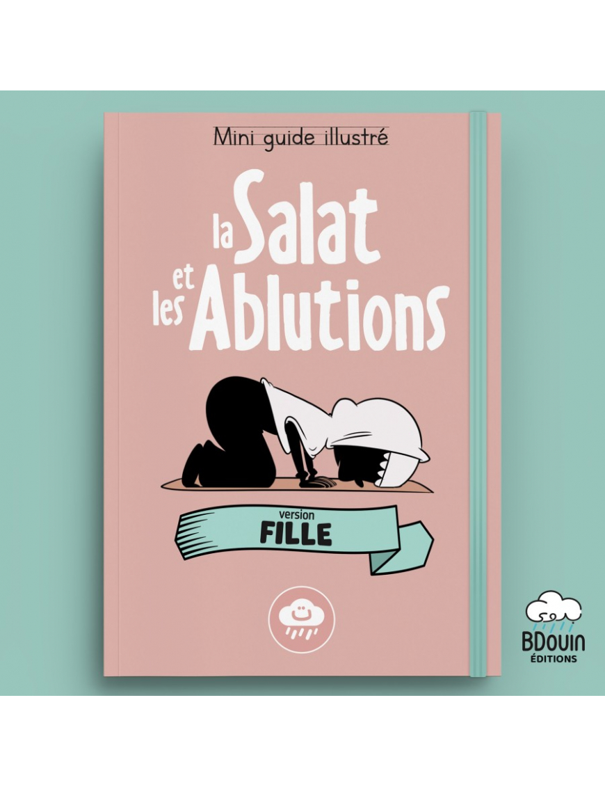 Mini guide illustré : la salat et les ablutions (fille) - Bdouin