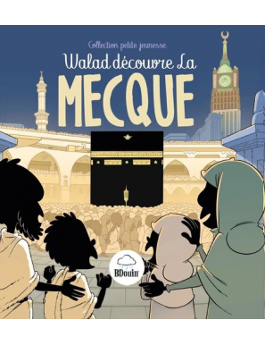 Walad découvre La Mecque -...