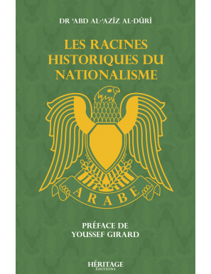 Les racines historique du nationalisme - Dr Abd Al Aziz Al Duri - Héritage