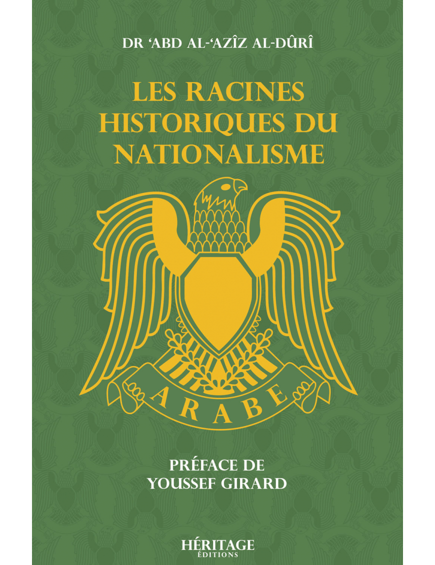 Les racines historique du nationalisme - Dr Abd Al Aziz Al Duri - Héritage