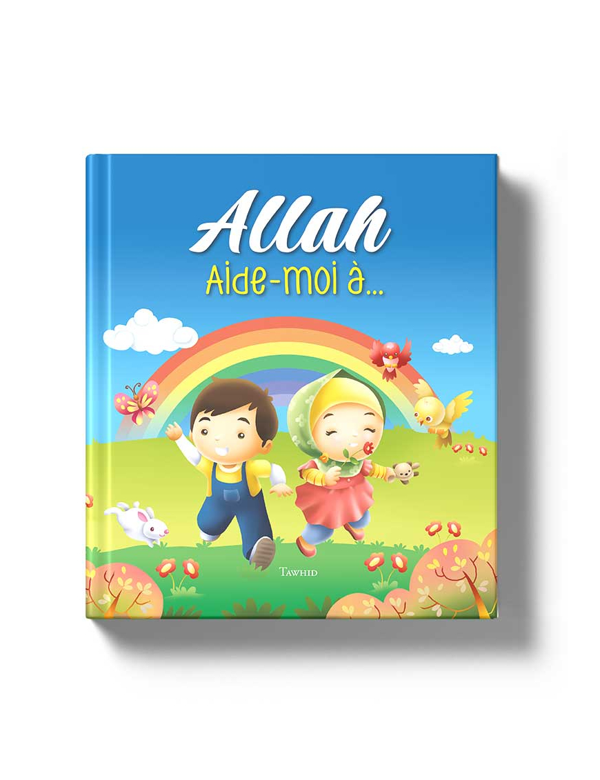 Allah Aide-moi à… - Tawhid