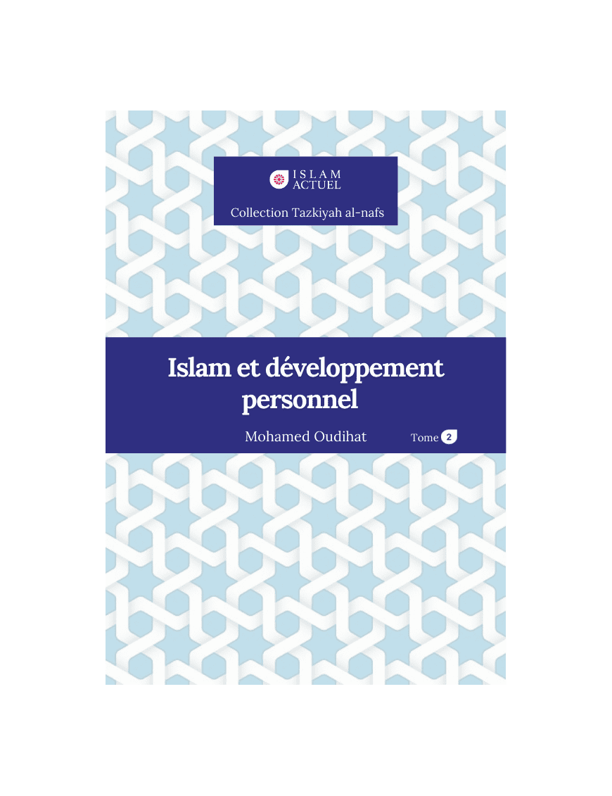 Islam et développement personnel Tome 2 - Mohamed Oudihat - Islam Actuel