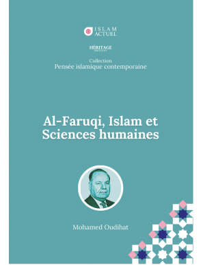 Al-Faruqi, Islam et sciences humaines - Mohamed Oudihat - Islam Actuel