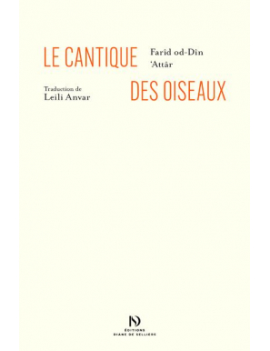 Le Cantique des oiseaux - Farîd-ud-Dîn ‘Attâr - Diane de Selliers