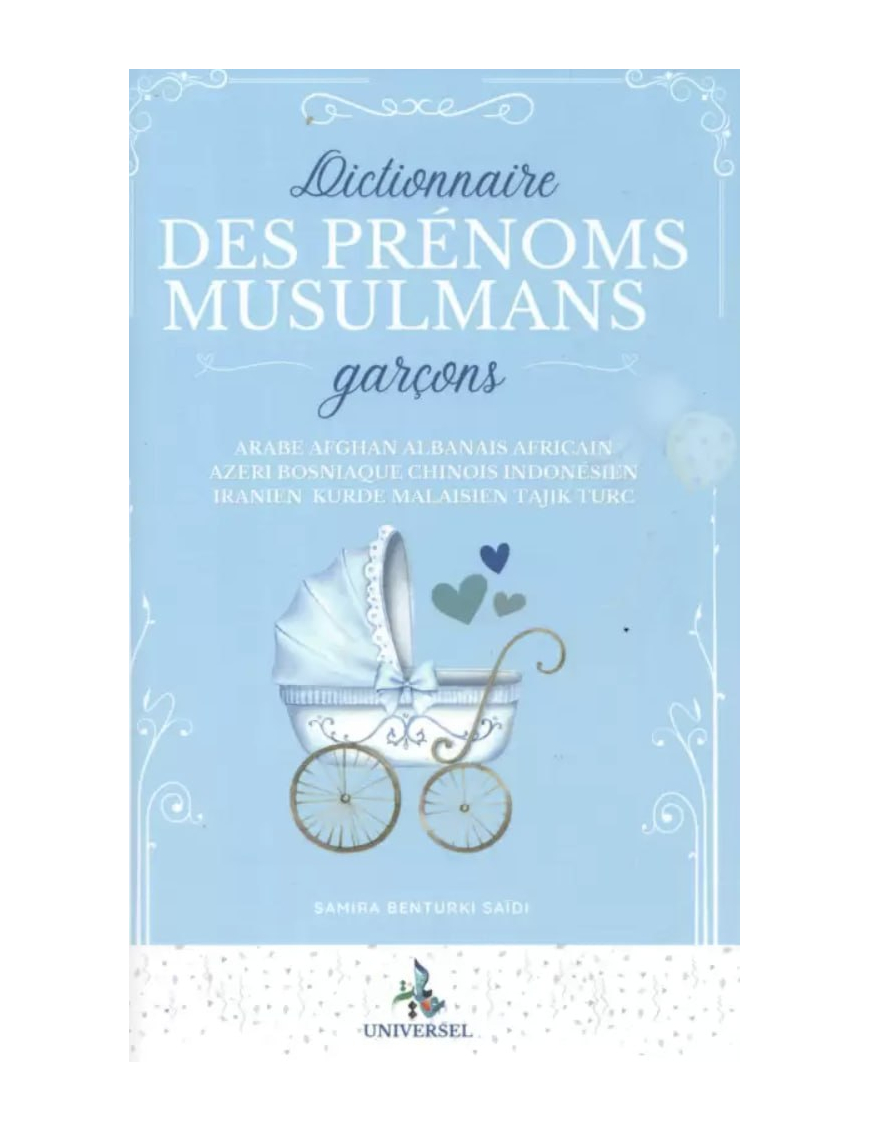 Dictionnaire des prénoms musulmans - garçons - Samira Benturki Saidi - Universel