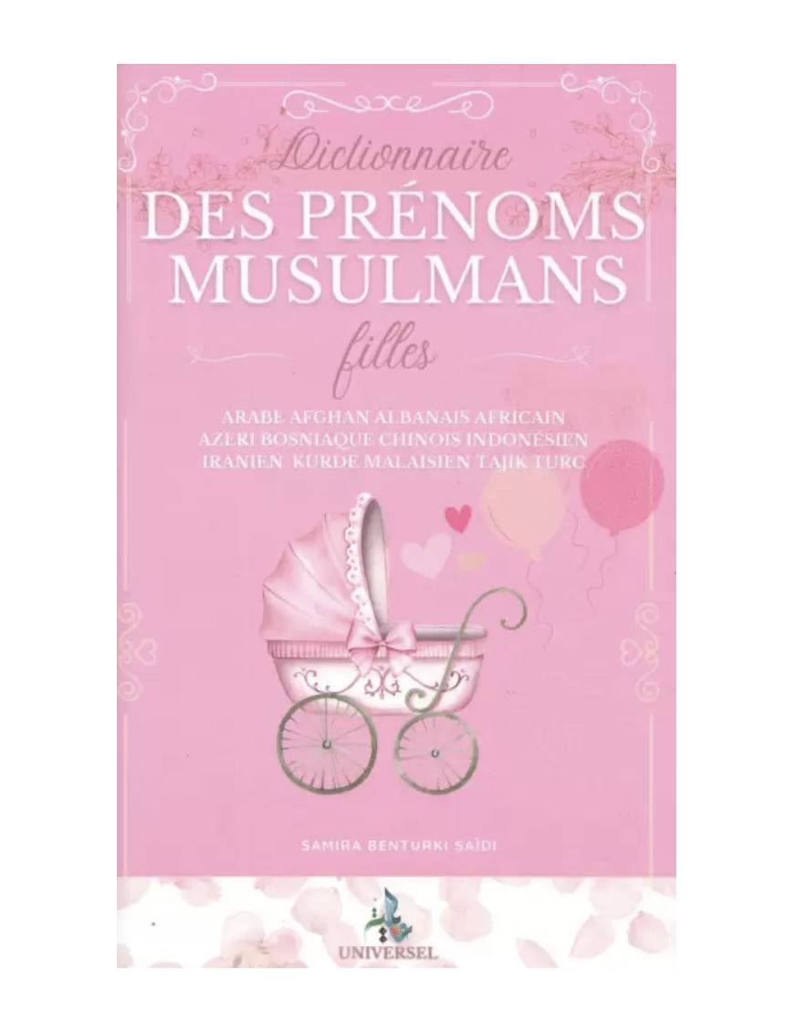 Dictionnaire des prénoms musulmans - filles- Samira Benturki Saidi - Universel