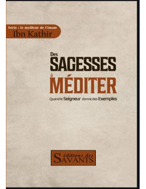 Des sagesses à méditer - Ibn Kathir - Des Savants