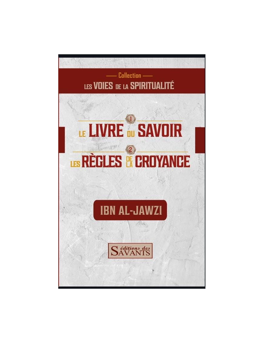 La livre du savoir et les règles de la croyance - Ibn Al-Jawzi - Des savants