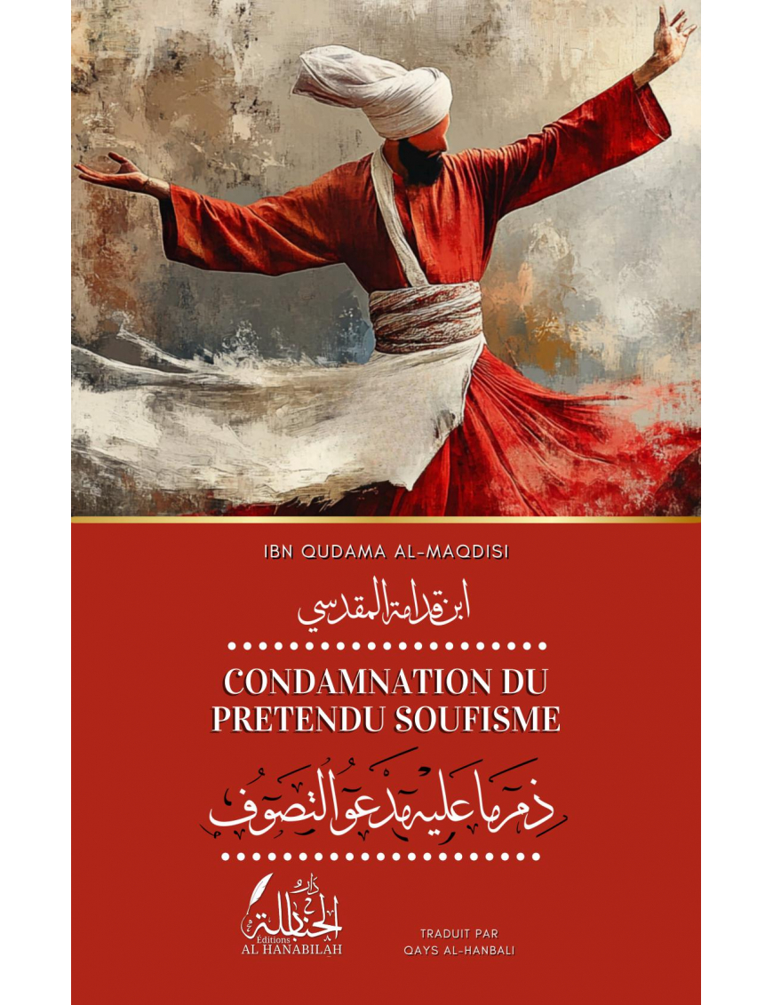 Condamnation du prétendu Soufisme - Ibn Qudama al-Maqdisi - Dar Al Hanabilah