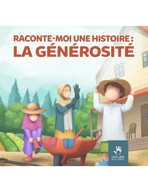 Raconte-moi une histoire : la générosité - MuslimKids
